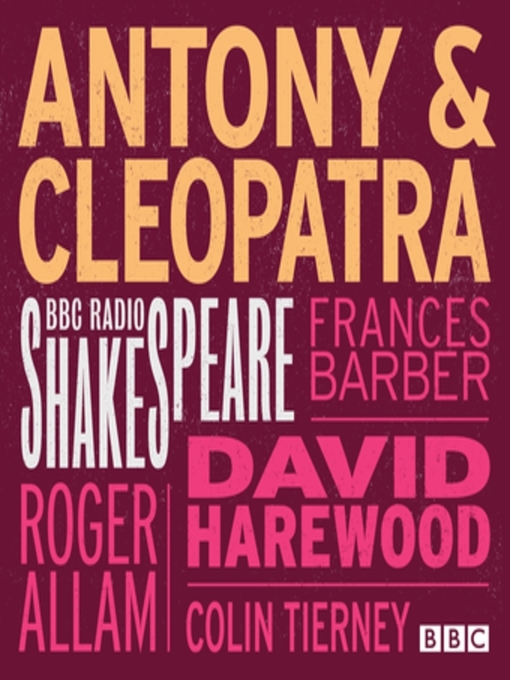 Title details for Antony and Cleopatra by William Shakespeare - Available